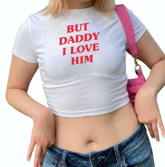 'But Daddy I Love Him' Tee