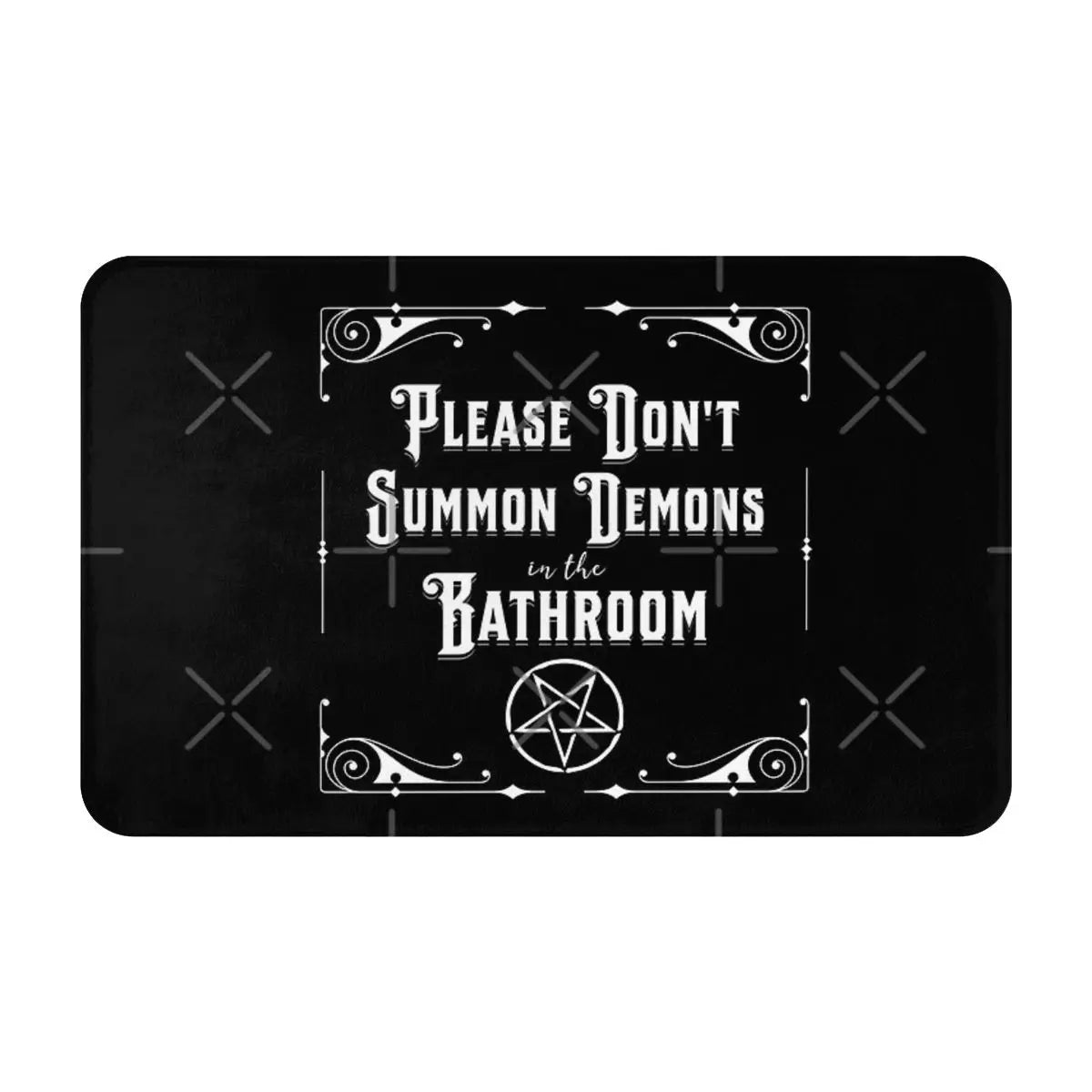 Don't Summon Demons in the Bathroom' Bathmat - Lace & Thornz